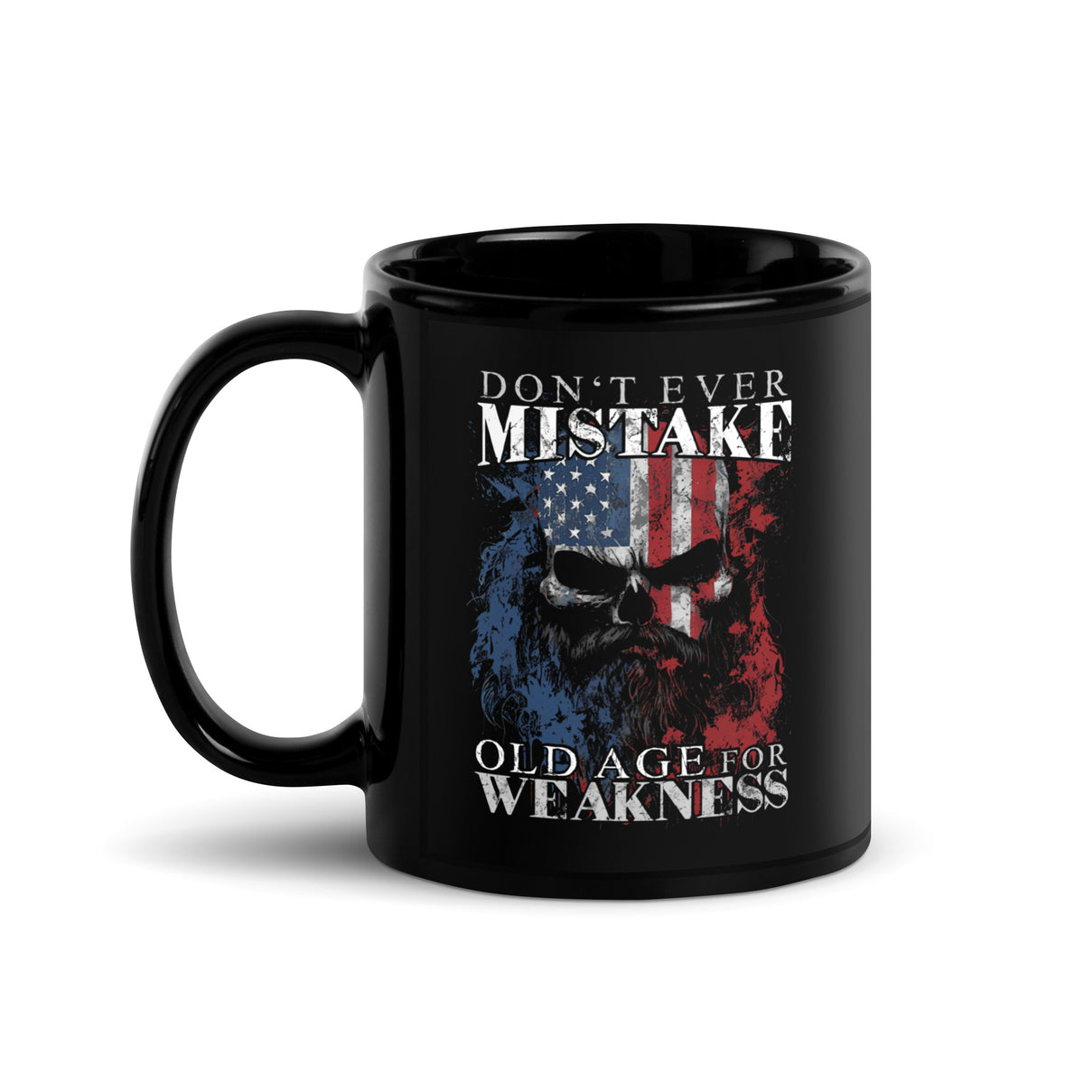 Don&#39;t Mistake Old Age for Weakness Mug