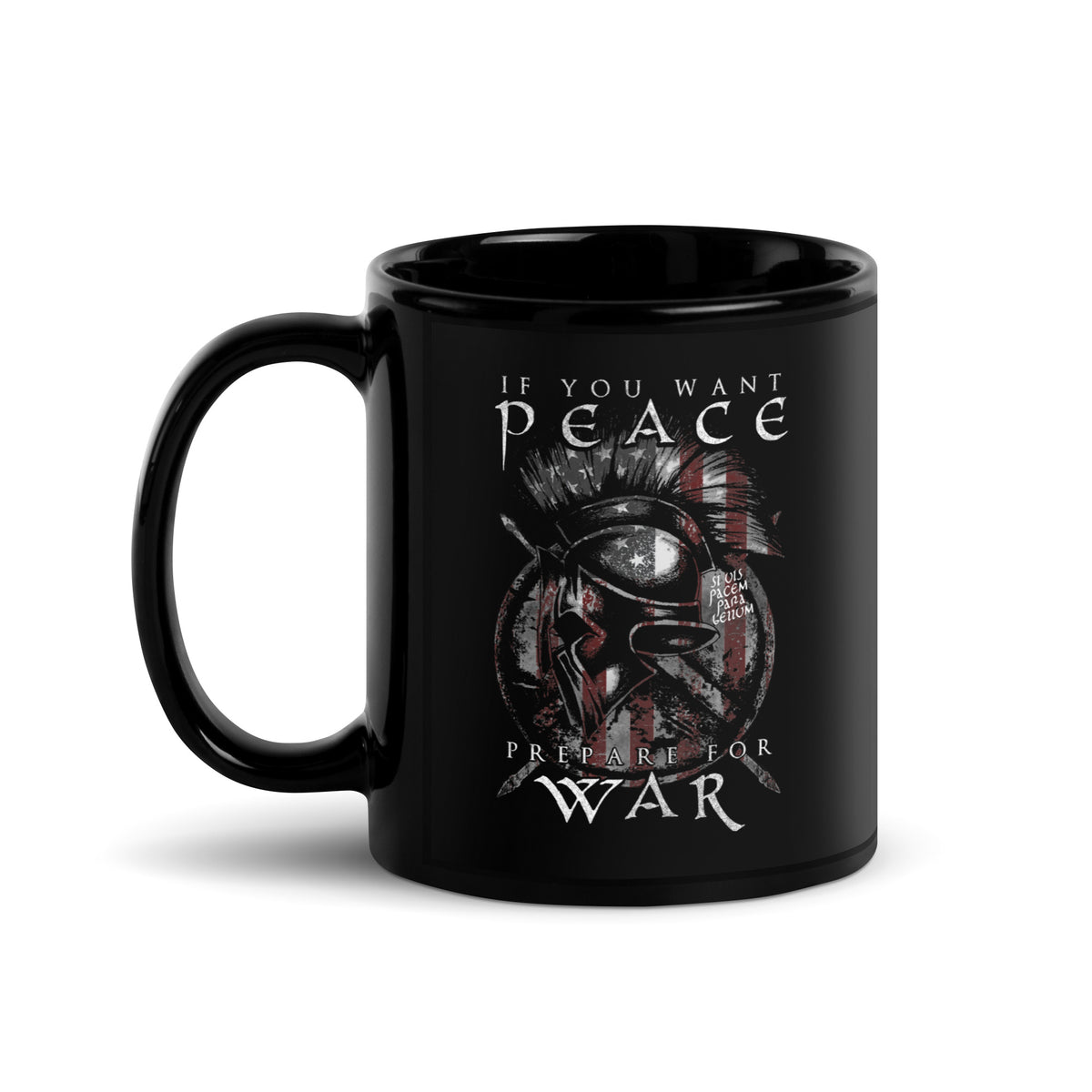 If You Want Peace, Prepare For War Mug