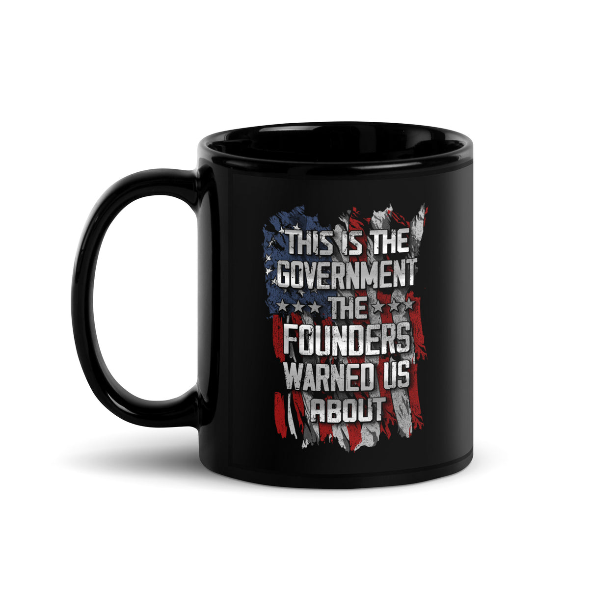 The Founders Warned Us Mug