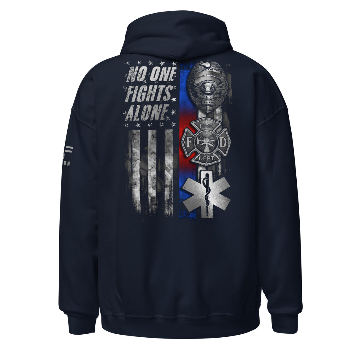 Police Fire EMS: No One Fights Alone Hoodie