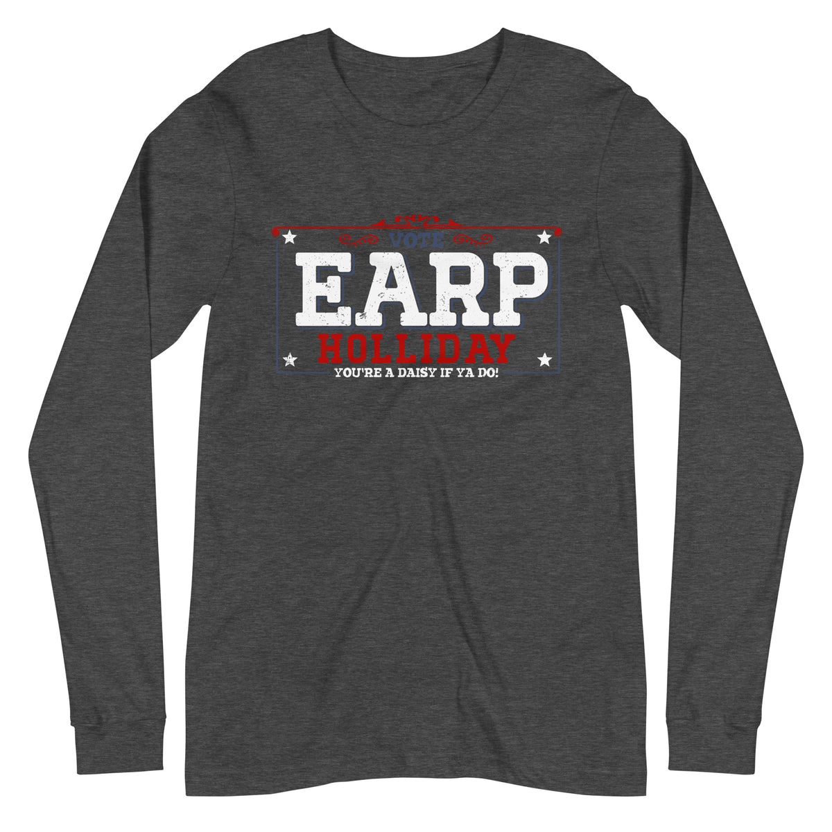 Earp Holliday 2024 Long Sleeve