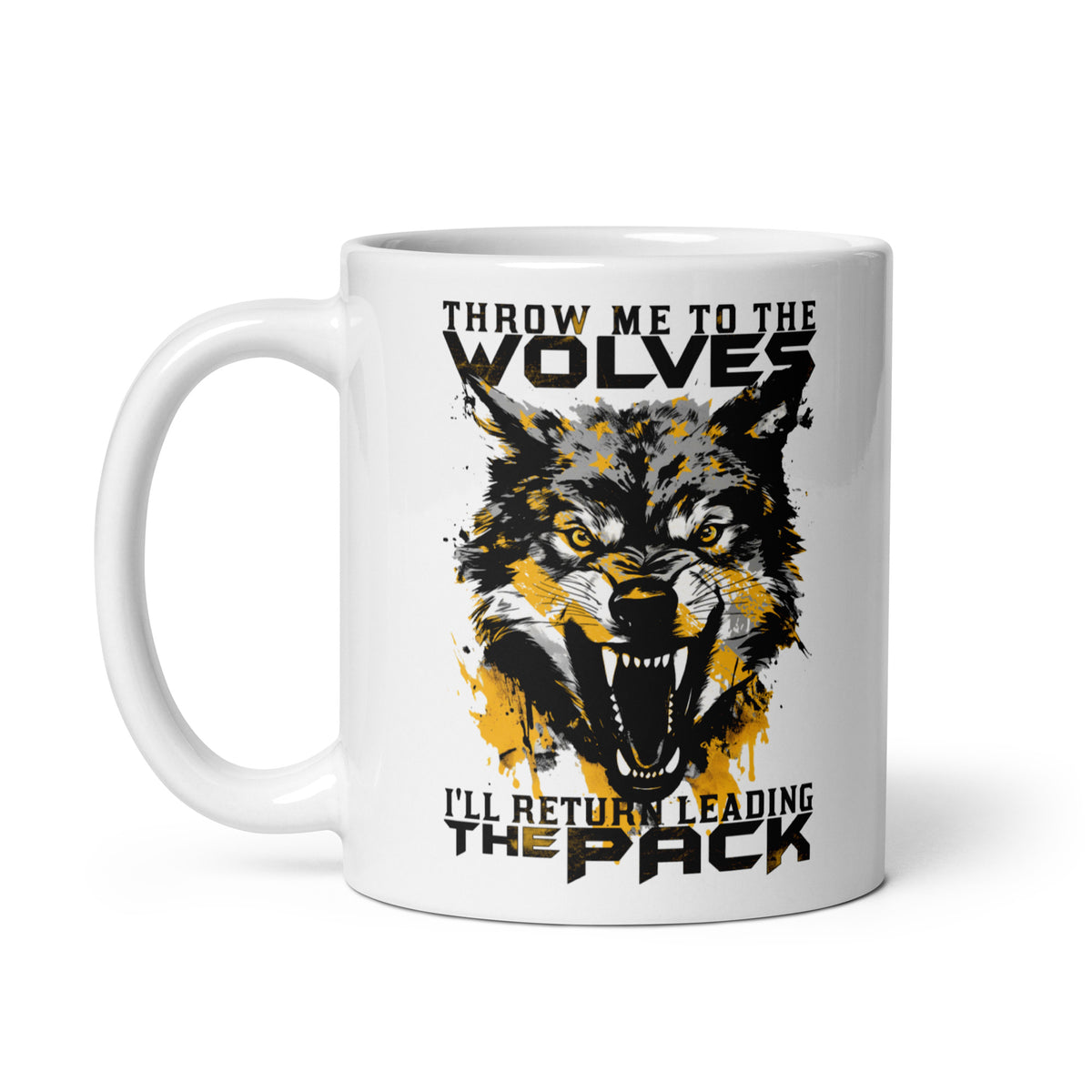 Throw Me to The Wolves 2.0 Mug