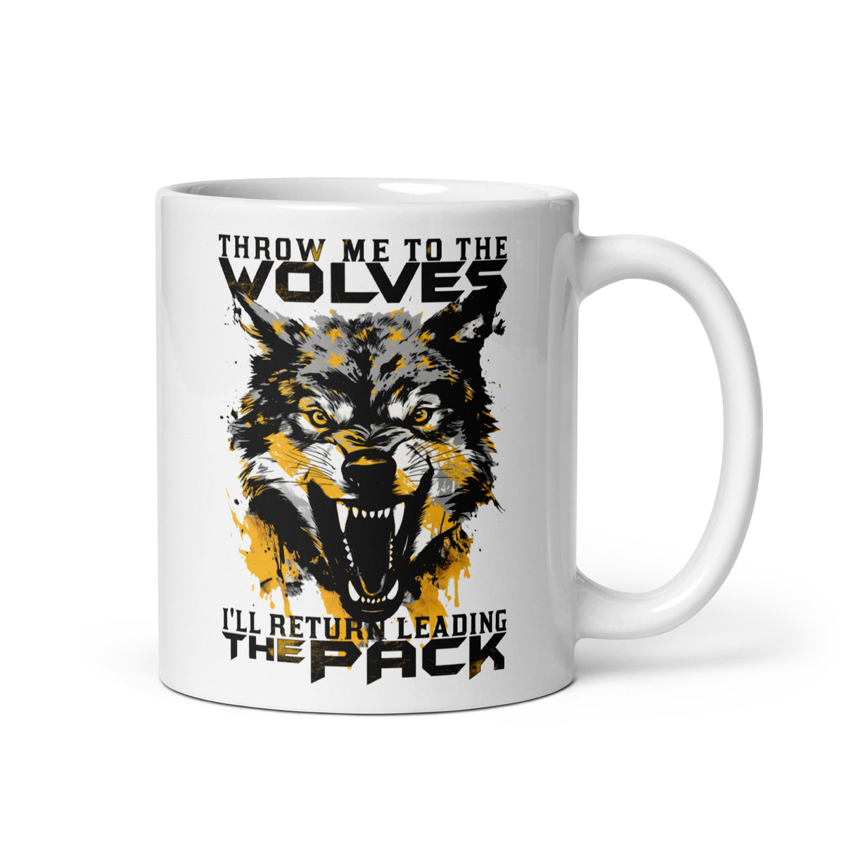 Throw Me to The Wolves 2.0 Mug